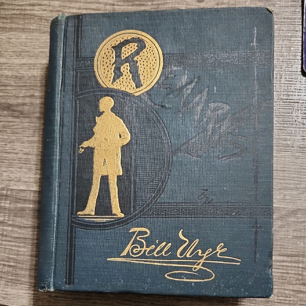 Bill Nye's Remarks Vintage Book with Gold Silhouette Copyright 1891!